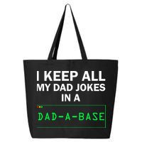 Funny I Keep All My Dad Jokes In A Dad A Base Gag Dad Joke 25L Jumbo Tote
