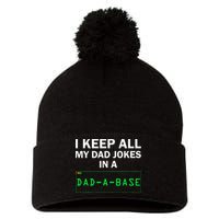 Funny I Keep All My Dad Jokes In A Dad A Base Gag Dad Joke Pom Pom 12in Knit Beanie