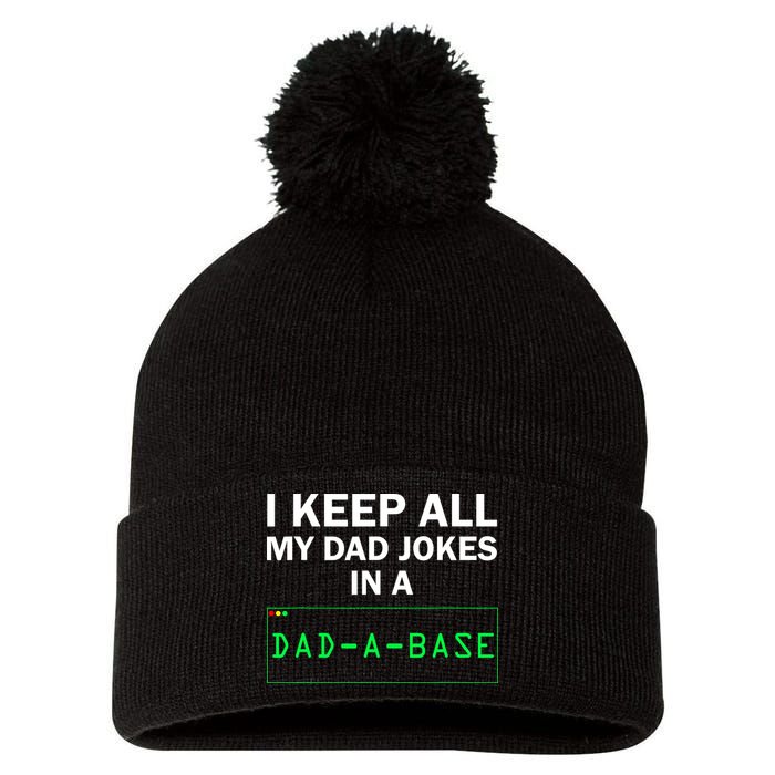 Funny I Keep All My Dad Jokes In A Dad A Base Gag Dad Joke Pom Pom 12in Knit Beanie