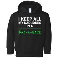 Funny I Keep All My Dad Jokes In A Dad A Base Gag Dad Joke Toddler Hoodie
