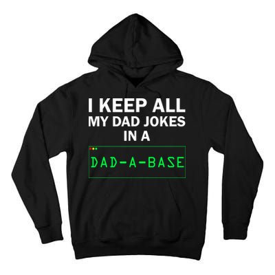Funny I Keep All My Dad Jokes In A Dad A Base Gag Dad Joke Tall Hoodie