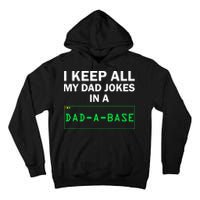 Funny I Keep All My Dad Jokes In A Dad A Base Gag Dad Joke Tall Hoodie
