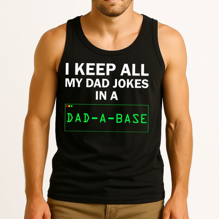 Funny I Keep All My Dad Jokes In A Dad A Base Gag Dad Joke Tank Top