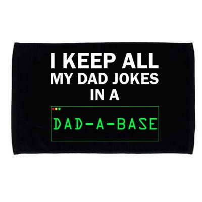 Funny I Keep All My Dad Jokes In A Dad A Base Gag Dad Joke Microfiber Hand Towel