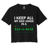 Funny I Keep All My Dad Jokes In A Dad A Base Gag Dad Joke Crop Top