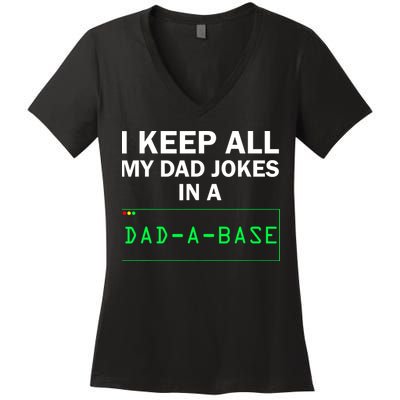 Funny I Keep All My Dad Jokes In A Dad A Base Gag Dad Joke Women's V-Neck T-Shirt