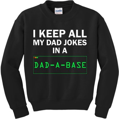 Funny I Keep All My Dad Jokes In A Dad A Base Gag Dad Joke Kids Sweatshirt