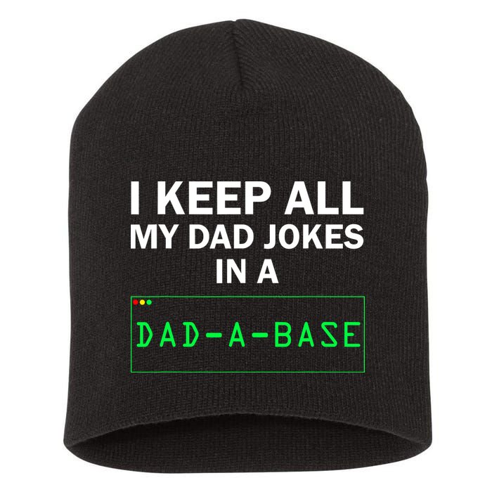 Funny I Keep All My Dad Jokes In A Dad A Base Gag Dad Joke Short Acrylic Beanie