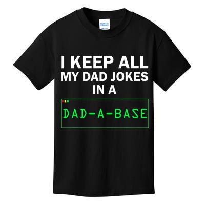 Funny I Keep All My Dad Jokes In A Dad A Base Gag Dad Joke Kids T-Shirt