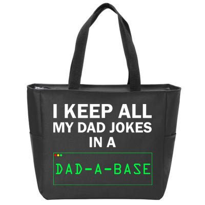 Funny I Keep All My Dad Jokes In A Dad A Base Gag Dad Joke Zip Tote Bag