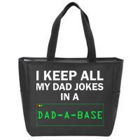 Funny I Keep All My Dad Jokes In A Dad A Base Gag Dad Joke Zip Tote Bag