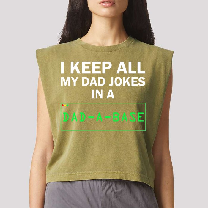 Funny I Keep All My Dad Jokes In A Dad A Base Gag Dad Joke Garment-Dyed Women's Muscle Tee
