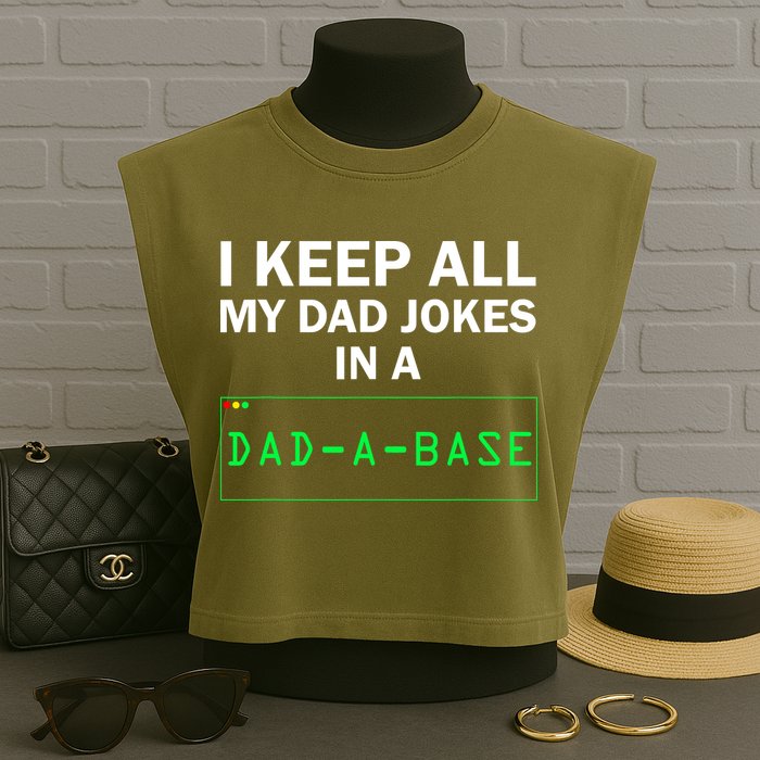 Funny I Keep All My Dad Jokes In A Dad A Base Gag Dad Joke Garment-Dyed Women's Muscle Tee