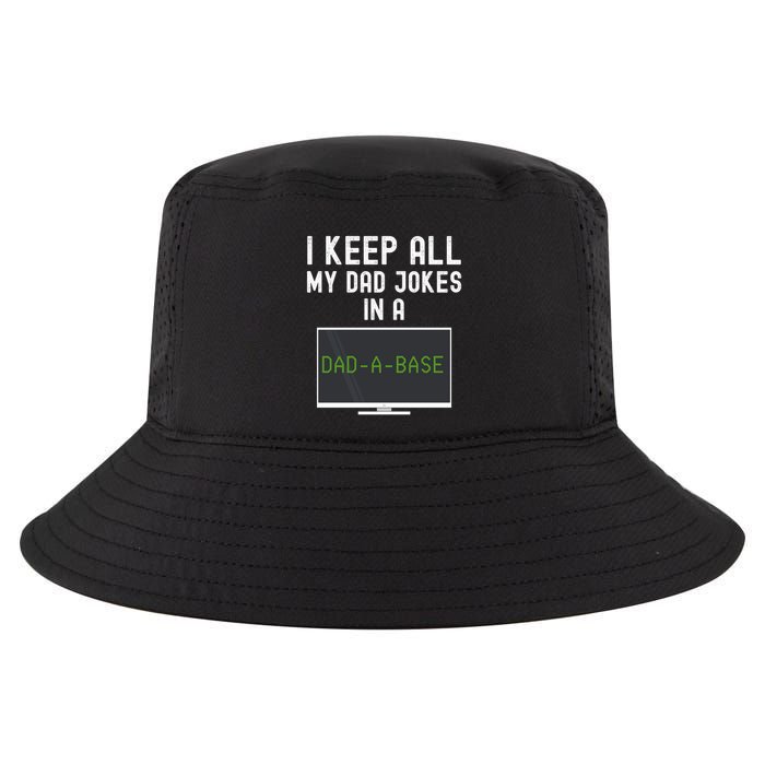 Funny I Keep All My Dad Jokes In A Dad A Base Gag Dad Joke Gift Cool Comfort Performance Bucket Hat