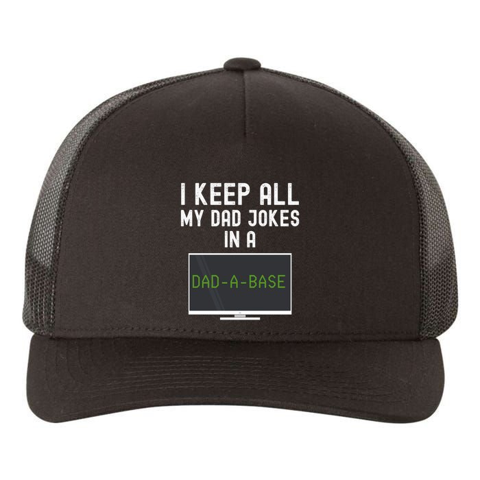 Funny I Keep All My Dad Jokes In A Dad A Base Gag Dad Joke Gift Yupoong Adult 5-Panel Trucker Hat