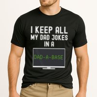 Funny I Keep All My Dad Jokes In A Dad A Base Gag Dad Joke Gift Performance Shirt