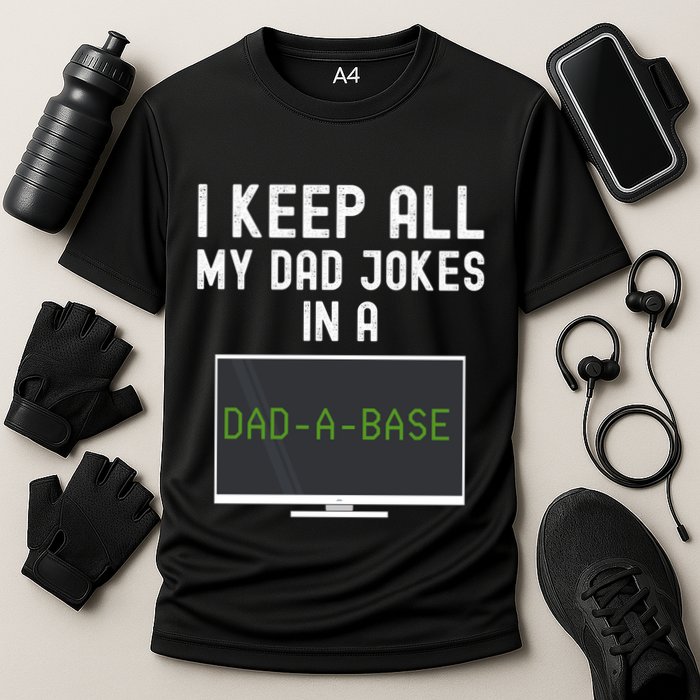 Funny I Keep All My Dad Jokes In A Dad A Base Gag Dad Joke Gift Performance Shirt