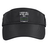 Funny I Keep All My Dad Jokes In A Dad A Base Gag Dad Joke Gift Adult Drive Performance Visor
