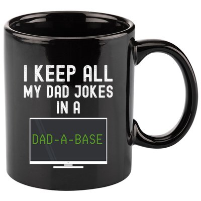 Funny I Keep All My Dad Jokes In A Dad A Base Gag Dad Joke Gift 11oz C Handle Ceramic Mug