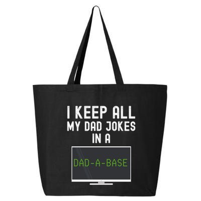 Funny I Keep All My Dad Jokes In A Dad A Base Gag Dad Joke Gift 25L Jumbo Tote