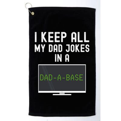 Funny I Keep All My Dad Jokes In A Dad A Base Gag Dad Joke Gift Golf Towel