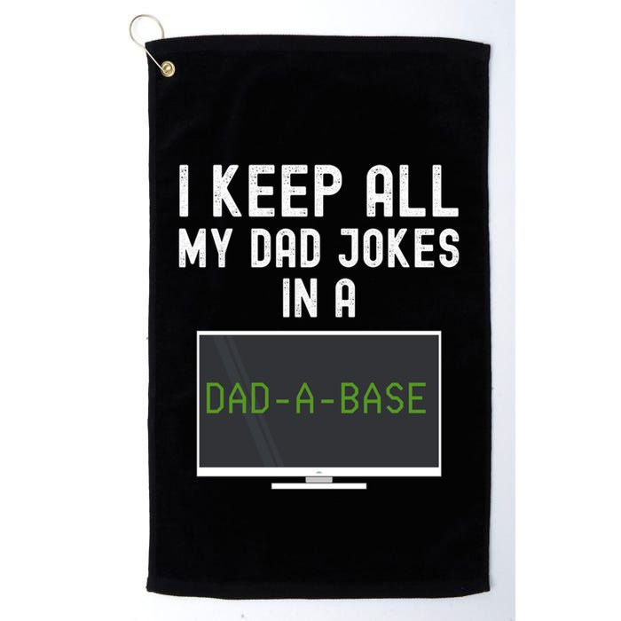 Funny I Keep All My Dad Jokes In A Dad A Base Gag Dad Joke Gift Golf Towel