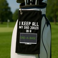 Funny I Keep All My Dad Jokes In A Dad A Base Gag Dad Joke Gift Golf Towel