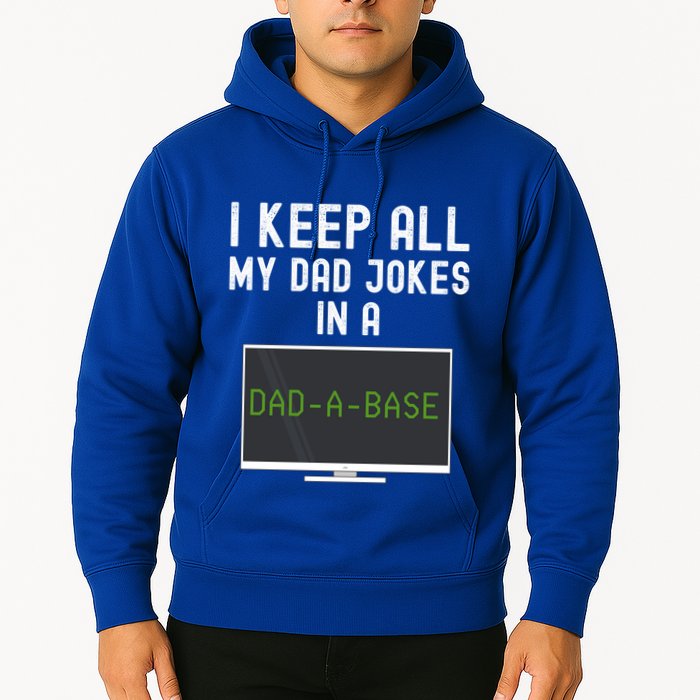 Funny I Keep All My Dad Jokes In A Dad A Base Gag Dad Joke Gift Hoodie