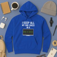 Funny I Keep All My Dad Jokes In A Dad A Base Gag Dad Joke Gift Hoodie