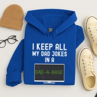 Funny I Keep All My Dad Jokes In A Dad A Base Gag Dad Joke Gift Hoodie