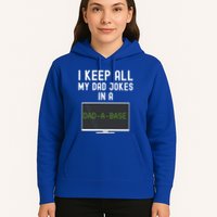 Funny I Keep All My Dad Jokes In A Dad A Base Gag Dad Joke Gift Hoodie