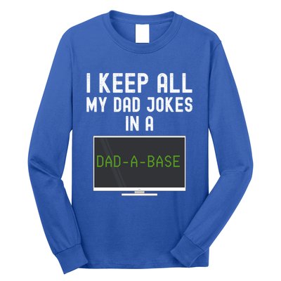 Funny I Keep All My Dad Jokes In A Dad A Base Gag Dad Joke Gift Long Sleeve Shirt