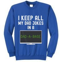Funny I Keep All My Dad Jokes In A Dad A Base Gag Dad Joke Gift Sweatshirt
