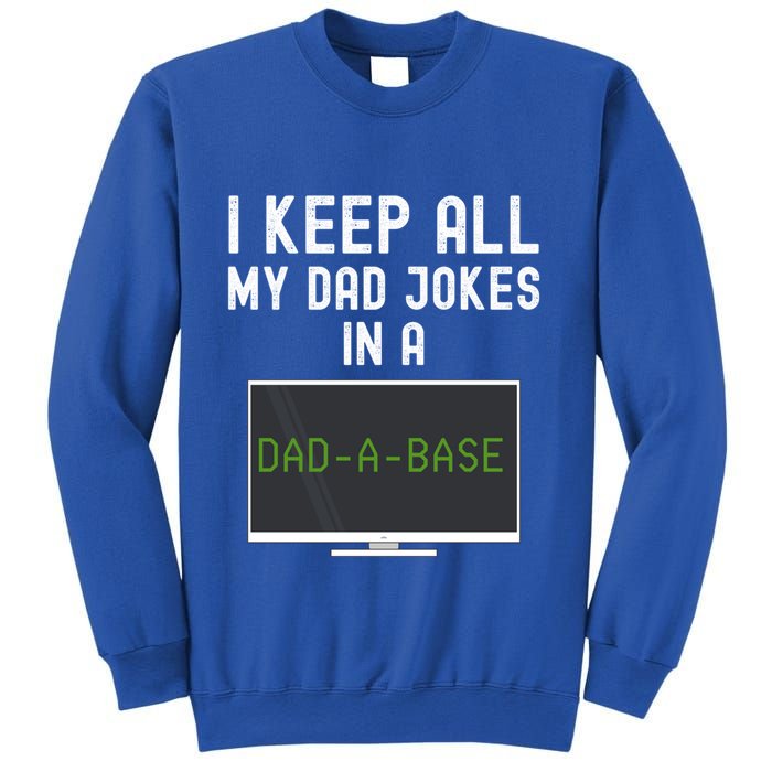 Funny I Keep All My Dad Jokes In A Dad A Base Gag Dad Joke Gift Sweatshirt