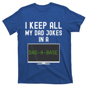 Funny I Keep All My Dad Jokes In A Dad A Base Gag Dad Joke Gift T-Shirt