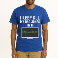 Funny I Keep All My Dad Jokes In A Dad A Base Gag Dad Joke Gift Tall T-Shirt