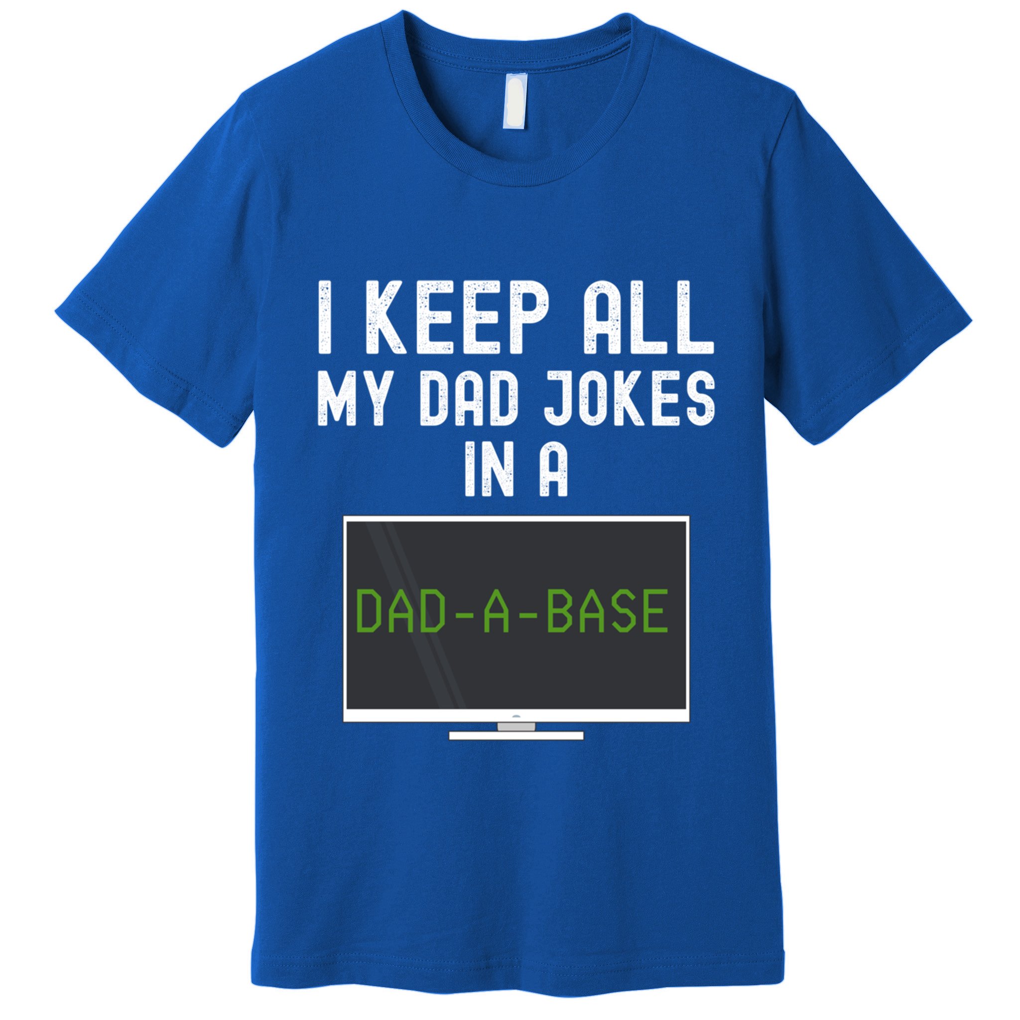 Funny I Keep All My Dad Jokes In A Dad A Base Gag Dad Joke Gift Premium T-Shirt