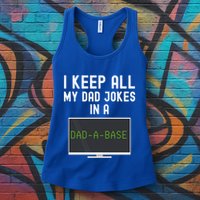 Funny I Keep All My Dad Jokes In A Dad A Base Gag Dad Joke Gift Womens Tank Top