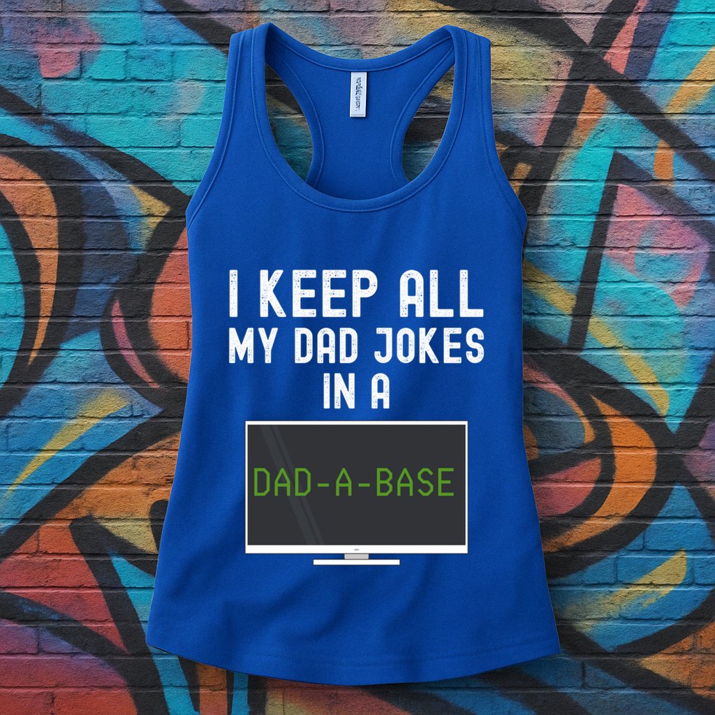 Funny I Keep All My Dad Jokes In A Dad A Base Gag Dad Joke Gift Womens Tank Top
