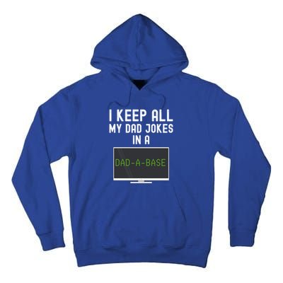 Funny I Keep All My Dad Jokes In A Dad A Base Gag Dad Joke Gift Tall Hoodie