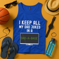 Funny I Keep All My Dad Jokes In A Dad A Base Gag Dad Joke Gift Tank Top