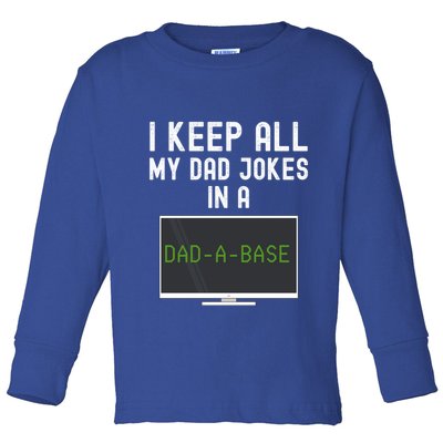 Funny I Keep All My Dad Jokes In A Dad A Base Gag Dad Joke Gift Toddler Long Sleeve Shirt