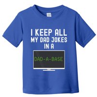 Funny I Keep All My Dad Jokes In A Dad A Base Gag Dad Joke Gift Toddler T-Shirt