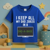 Funny I Keep All My Dad Jokes In A Dad A Base Gag Dad Joke Gift Toddler T-Shirt