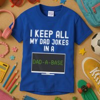Funny I Keep All My Dad Jokes In A Dad A Base Gag Dad Joke Gift Kids T-Shirt