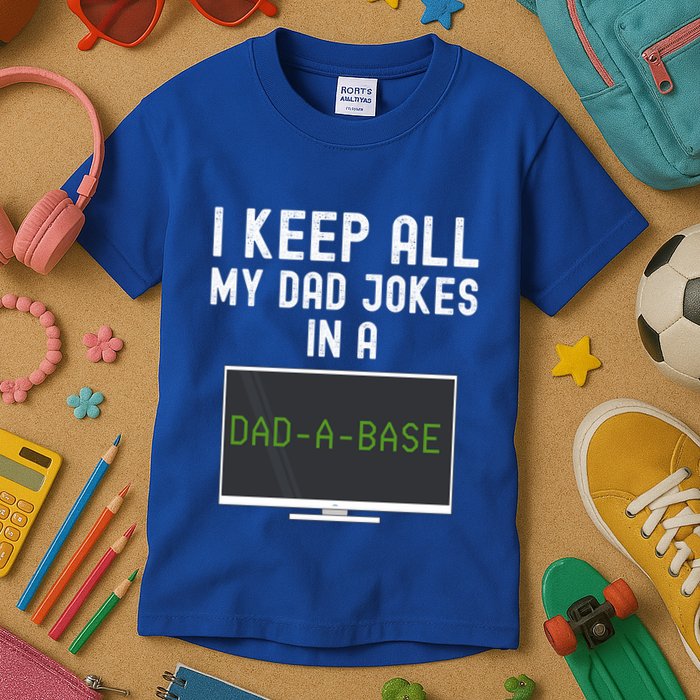 Funny I Keep All My Dad Jokes In A Dad A Base Gag Dad Joke Gift Kids T-Shirt