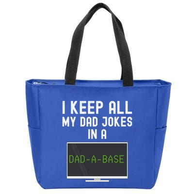 Funny I Keep All My Dad Jokes In A Dad A Base Gag Dad Joke Gift Zip Tote Bag