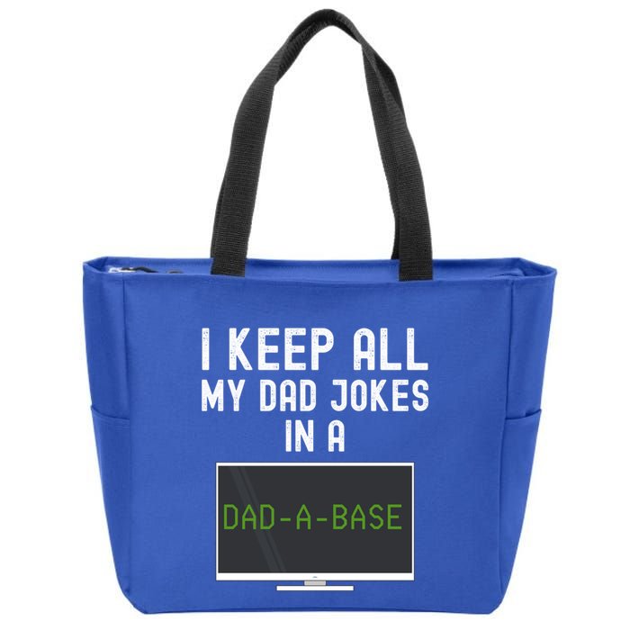Funny I Keep All My Dad Jokes In A Dad A Base Gag Dad Joke Gift Zip Tote Bag