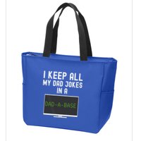 Funny I Keep All My Dad Jokes In A Dad A Base Gag Dad Joke Gift Zip Tote Bag
