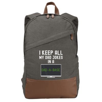 Funny I Keep All My Dad Jokes In A Dad A Base Gag Dad Joke Gift Cotton Canvas Backpack